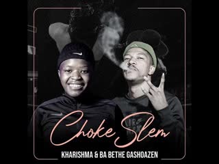 Kharishma & Ba bethe Gashoazen – Chokeslem