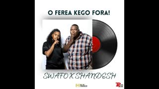 Swafo & Shandesh - Go Fereya Ke Go Fora prod by 071 nelly the master beat