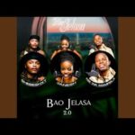 Bao Jelasa 2.0 (feat. Hitboss SA) · Janesh · Shebeshxt · Abi wa Mampela · Hitboss SA