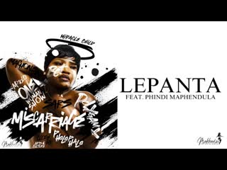 Makhadzi Entertainment – Lepanta (Official Audio) feat. Phindi Maphendula