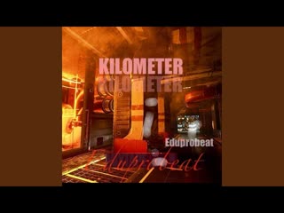 Eduprobeat - Kilometer