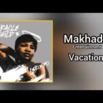 Makhadzi Entertainment - Vacation (Official Audio).