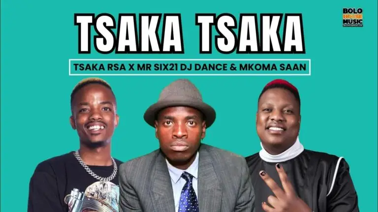 Tsaka RSA x Mr siX21 DJ Dance x Mkoma Saan